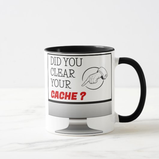 Mug Avez-vous effacé votre cache (Droite)