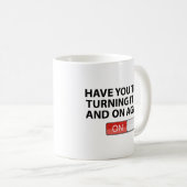 Mug Avez-Vous Essayé De L'Allumer Et De L'Éteindre À N (Devant droit)