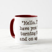 Mug Avez-vous essayé de le tourner par intervalles (Devant gauche)