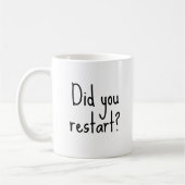 Mug Avez-vous redémarré ? | Funny IT Specialist Office (Gauche)