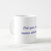 Mug Avez-vous vu la note au sujet de ceci ? (Devant gauche)