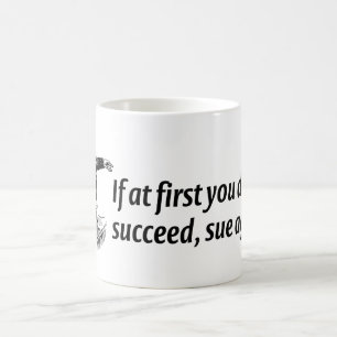 Mug Avocats - si d'abord vous ne réussissez pas,