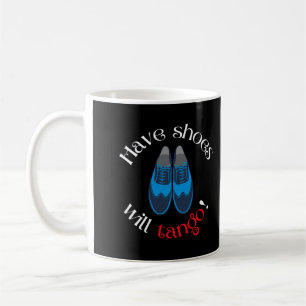 Mug Avoir Des Chaussures Tango Mens Tango Chaussures