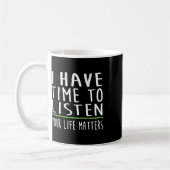 Mug Avoir le temps d'écouter la stigmatisation de sens (Gauche)