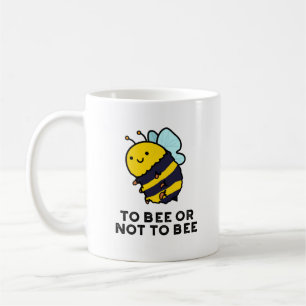 Mug Avoir Ou Ne Pas Être Un Jeu D'Insectes Drôle