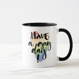 Mug Avoir Une Journée Gay