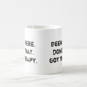 Mug Avoir une thérapie (Centre)