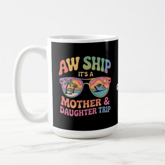 Mug Aw Ship C'est un voyage de croisière pour maman et (Gauche)