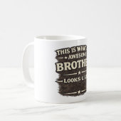 Mug Awesome Brother Looks Like – Funny Quote Design (Devant gauche)