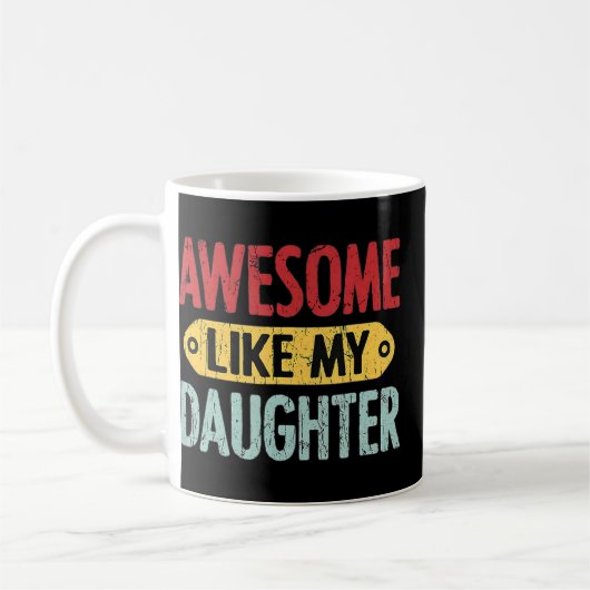 Mug Awesome Comme Ma Fille Fête des pères Présente Pap (Gauche)