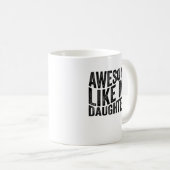 Mug Awesome Comme Mes Filles Papa Fête des pères (Devant droit)