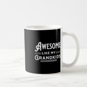 Mug Awesome Comme Mes Petits-Enfants Pères Mères Grand