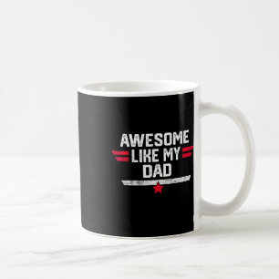 Mug Awesome Comme Mon Père Chemise Fête des pères Anni