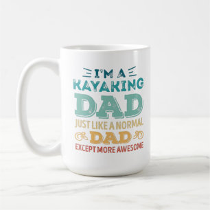 Mug Awesome Kayaking Dad Fathers Day Funny Gift
