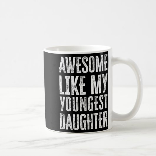 Mug Awesome Like My Daughter Men Funny  (Droite)