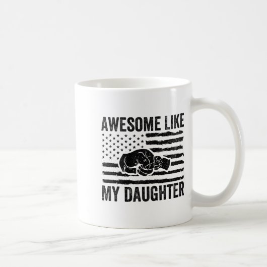 Mug Awesome Like My Daughter Men Funny Fathers Day Dad (Droite)