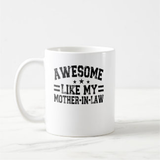 Mug Awesome Like My Mother in Law Vintage Funny