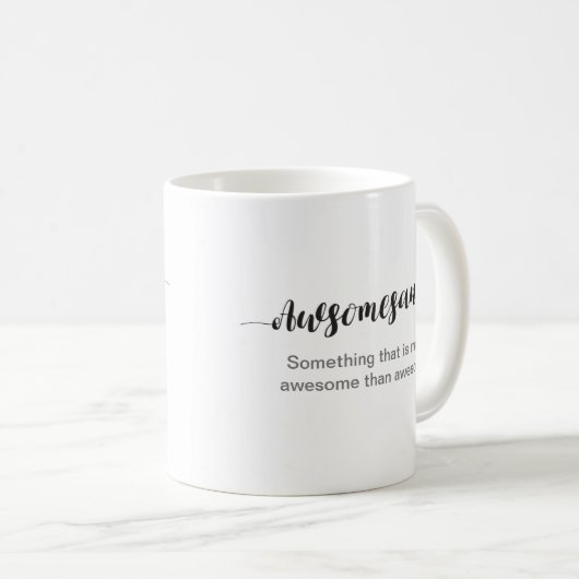 Mug Awesomesauce : Plus impressionnant (Devant droit)