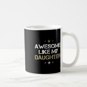 Mug Awome Comme Ma Fille Cadeaux Cool Hommes Maman Pap