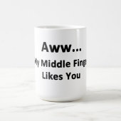 Mug Aww...Mon Doigt Moyen Vous Aime (Centre)