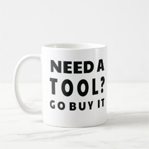 Mug Ayez besoin d'un outil ? Disparaissent l'achat il