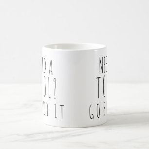 Mug Ayez besoin d'un outil ? Disparaissent l'achat il