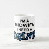 Mug Ayez besoin d'une boisson - sage-femme (Centre)