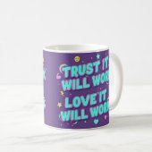 Mug Ayez confiance, ça fonctionnera, aimez, ça fonctio (Devant droit)