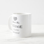 Mug Ayez le courage de vous aimer Personnalisé (Devant gauche)