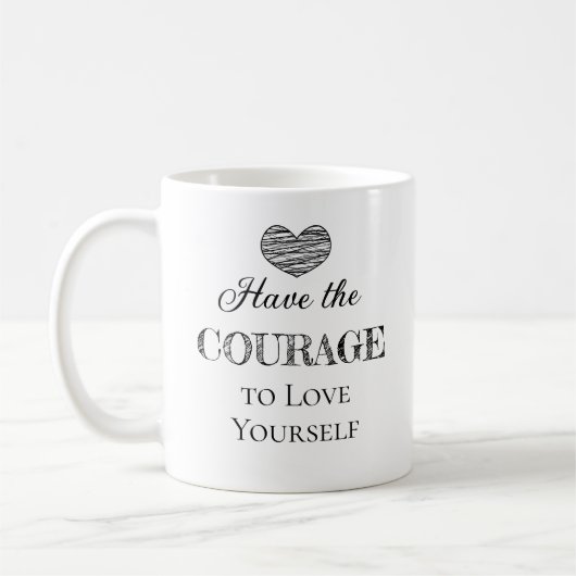 Mug Ayez le courage de vous aimer Personnalisé (Gauche)