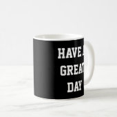 Mug Ayez un jour splendide (Devant droit)