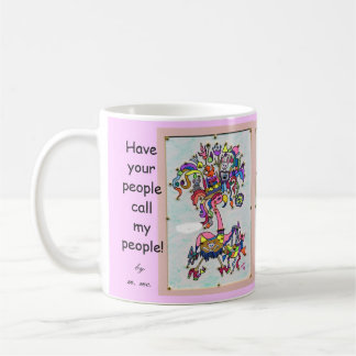 Mug Ayez vos personnes appellent mes personnes !