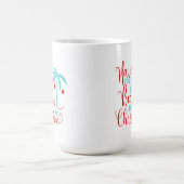 Mug Ayez-vous un petit Noël de plage (Centre)