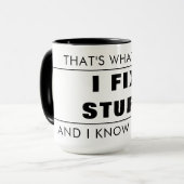 MUG B&W C'EST CE QUE JE FAIS, JE REMPLACE LES CHOSES E (Devant gauche)