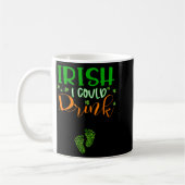 Mug Baby Irish I Could Drink Pregnancy St Patrick's Da (Gauche)