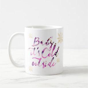 Mug Baby It's Cold Outside Chic Rose Aquarelle Script