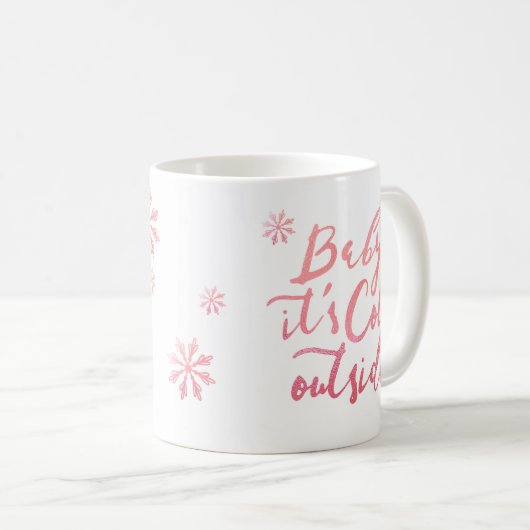 Mug Baby It's Cold Outside Chic Rose Aquarelle Script (Devant droit)