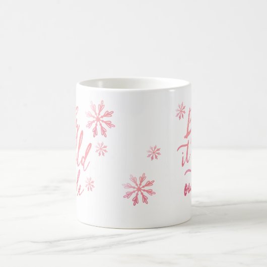 Mug Baby It's Cold Outside Chic Rose Aquarelle Script (Centre)
