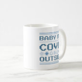 Mug Baby It's Covid Dehors (Devant droit)