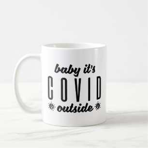 Mug Baby It's Covid Dehors