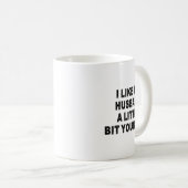 Mug Back I Like My Husband A Little Bit Younger Couple (Devant droit)