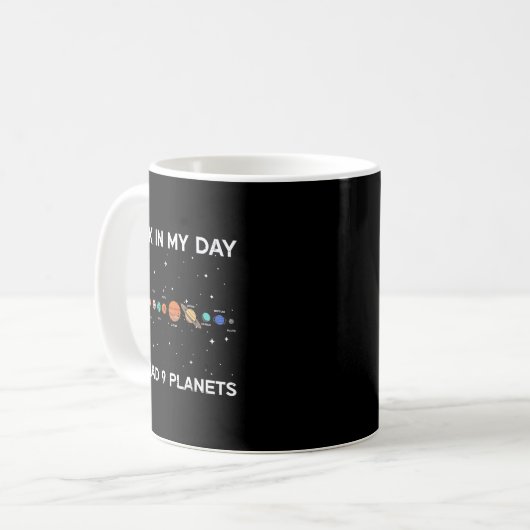 Mug Back In My Day We Had 9 Planets Funny Galaxy Space (Devant gauche)