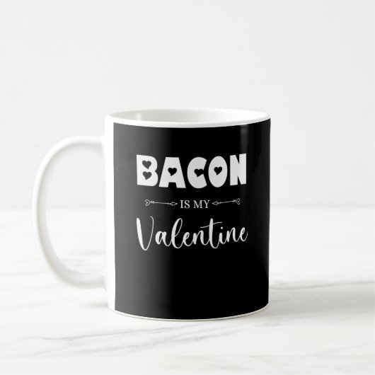 Mug Bacon Est Ma Saint Valentin Funny Valentines Day (Gauche)