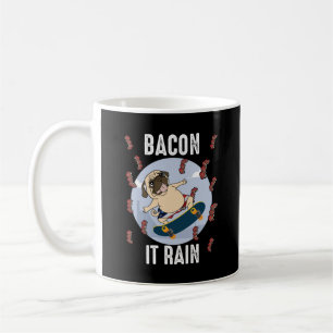 Mug Bacon It Rain Funny Carlin Skateboard Amoureux des