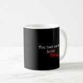 Mug Bacon, Tu M'As Vu (Devant droit)