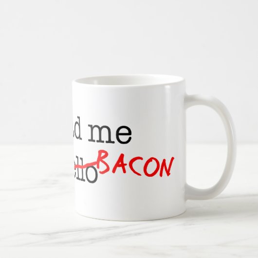 Mug Bacon, Tu M'As Vu (Droite)