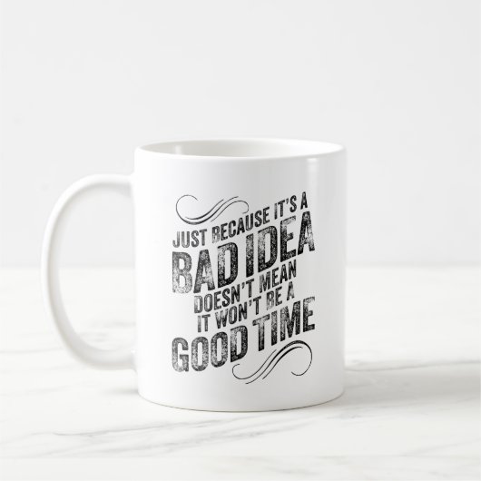 Mug Bad Idée Bon Temps (Gauche)