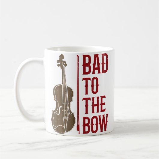 Mug Bad To The Bow Violin Player Violinist Orchestra M (Gauche)