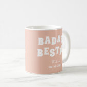 Mug Badass Besties Funny Bridesmaid Favoriser Cadeau (Devant droit)