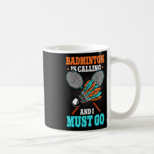 Mug Badminton Appelle Et Je Dois Aller Navette